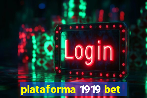 plataforma 1919 bet